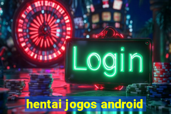 hentai jogos android